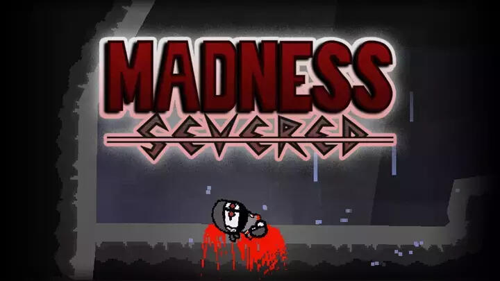 MADNESS: SEVERED